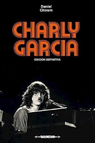 Libro - Libro Charly García - Daniel Chirom - Vademecum