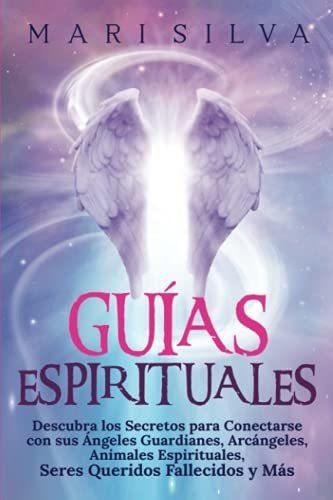 Libro : Guias Espirituales Descubra Los Secretos Para... 