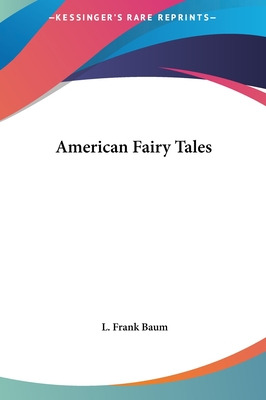 Libro American Fairy Tales - Baum, L. Frank