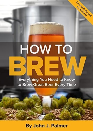 Libro How To Brew: Everything You Need To Know To Brew Gre