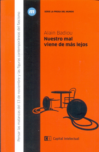 Nuestro Mal Vien De Más Lejos - Alain Badiou