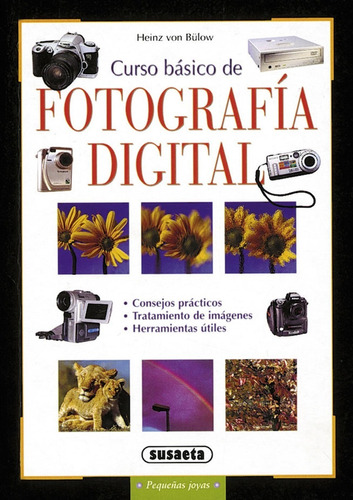 Curso Básico De Fotografía Digital / Pequeñas Joyas