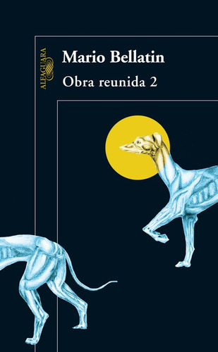 Obra reunida 2 ( Obra reunida 2 ), de Bellatín, Mario. Obra reunida Editorial Alfaguara, tapa blanda en español, 2014