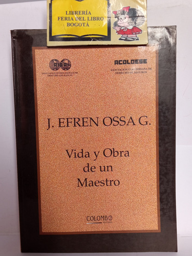 Efrén Ossa - Vida Y Obra De Un Maestro - 1998 - Colombo 