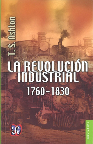 La Revolucion Industrial - Thomas Ashton - Fce - Libro