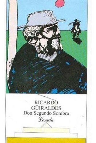 Don Segundo Sombra - Ricardo Guiraldes Losada, De Guiraldes