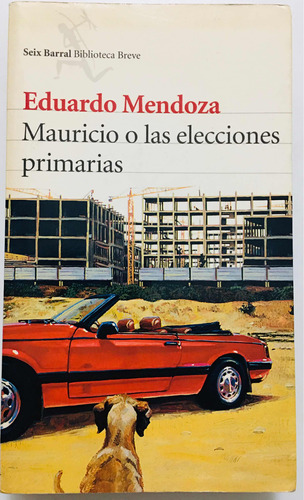 Mauricio O La Elecciones Primarias Mendoza 1ra Edición 2006