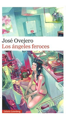 Los Angeles Feroces - José Ovejero