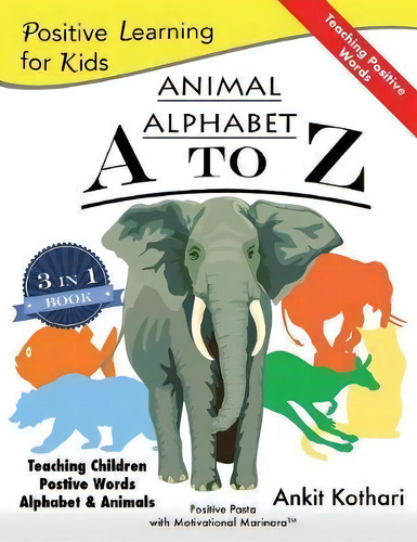 Animal Alphabet A To Z, De Ankit Kothari. Editorial Positive Pasta Publishing Llc, Tapa Blanda En Inglés