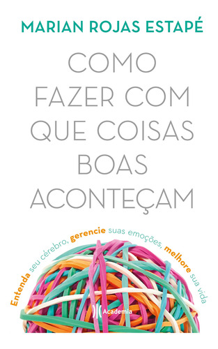 Livro Como Fazer Com Que Coisas Boas Aconteçam