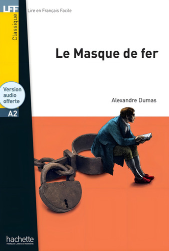 LFF A2 : Le masque de fer, de DUMAS ALEJANDRO. Editorial Hachette, tapa blanda en francés, 2022