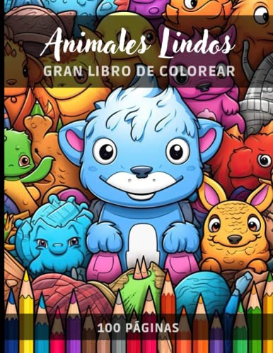 Gran Libro De Colorear: Animales Lindos - Descubre Y Aprende