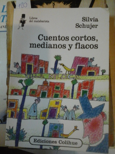 Cuentos Cortos, Medianos Y Flacos- S. Schujer - L303