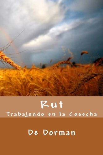 Rut Trabajando En La Cosecha (spanish Edition)