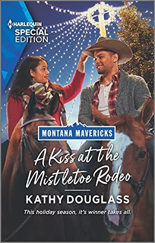 Book : A Kiss At The Mistletoe Rodeo (montana Mavericks The