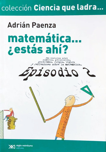 Matemática... ¿estás Ahí? 2 - Adrián Paenza