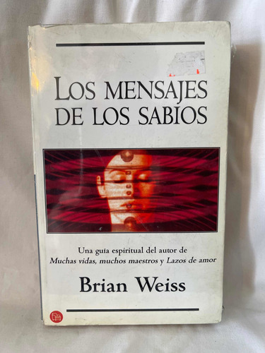Brian Weiss Los Mensajes De Los Sabios
