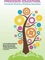 Comprar Libro: Procesos Educativos, Formación Docente Y Prácticas Ed