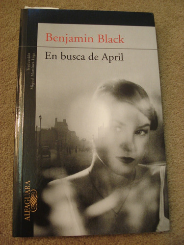 Black, Benjamin - En Busca De April - Firmado Por El Autor