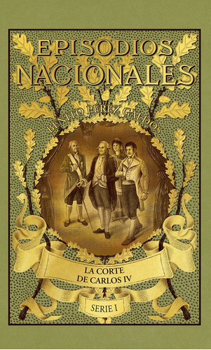 Episodios Nacionales 2. La Corte De Carlos Iv, De Perez Galdos, Benito. Editorial Rba Libros, Tapa Dura En Español