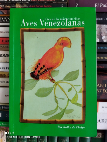 Aves Venezolanas Por Kathy Phelps 