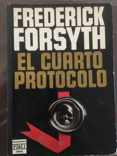 El Cuarto Protocolo - Frederick Forsyth