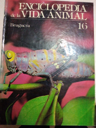 Enciclopedia De La Vida Animal Vol 16 Bruguera 