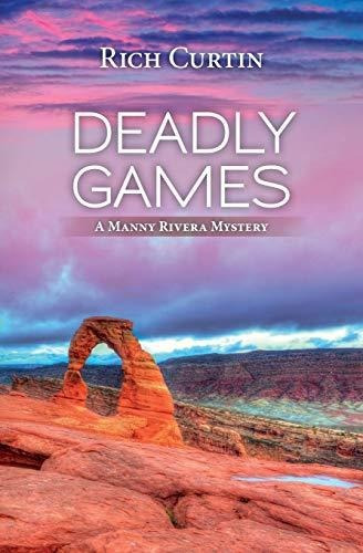 Book : Deadly Games A Manny Rivera Mystery (manny Rivera...