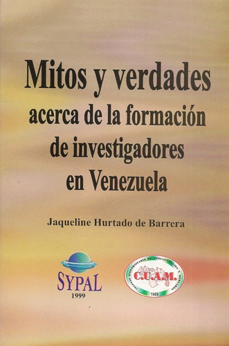 Mitos Y Verdades Sobre Formación De Investigadores En Vzla