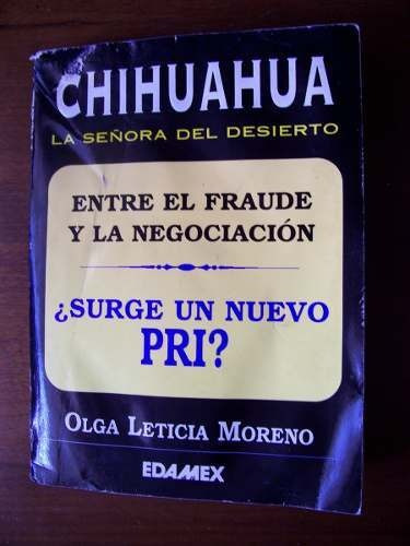 Chihuahua La Señora Del Desierto Nuevo Pri Fraude 