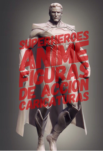 Súper Héroes, Animes, Mangas Impresos En 3d