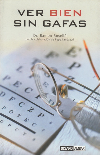 Ver Bien Sin Gafas Dr Ramon Rosello