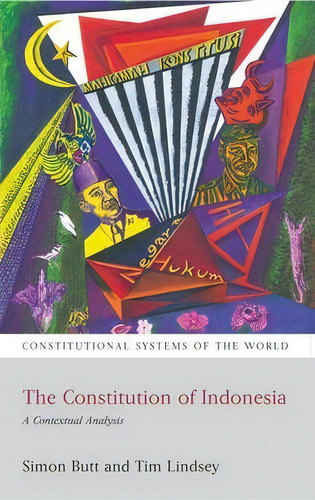 The Constitution Of Indonesia : A Contextual Analysis, De Simon Butt. Editorial Bloomsbury Publishing Plc, Tapa Blanda En Inglés, 2012