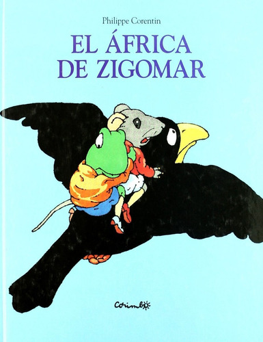 El Africa De Zigomar, De Corentin Philippe. Editorial Corimbo, Tapa Dura En Español, 2004