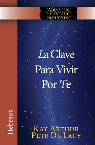 Libro La Clave Para Vivir Por Fe / The Key To Living  Lco4