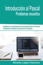 Comprar Libro: Introduccion Al Pascal Problemas Resueltos (spanish