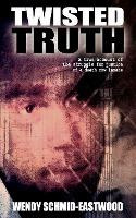 Libro Twisted Truth - Wendy Schmid-eastwood