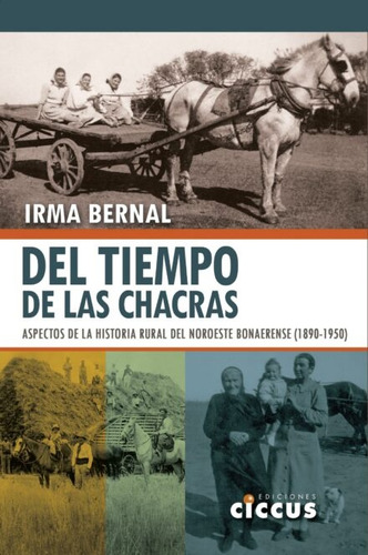 Del Tiempo De Las Chacras - Bernal, Irma