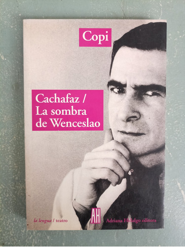 Cachafaz / La Sombra De Wenceslao - Copi (nuevo)