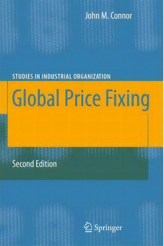 Global Price Fixing, De John M. Nor. Editorial Springer Verlag Berlin Heidelberg Gmbh Co Kg, Tapa Dura En Inglés