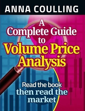 A Complete Guide To Volume Price Analysis - Anna Coulling...