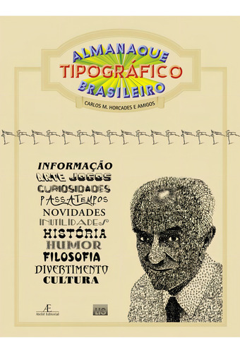 Almanaque Tipográfico Brasileiro, de Horcades, Carlos M.. Editorial Ateliê Editorial Ltda - EPP, capa mole em português, 2009