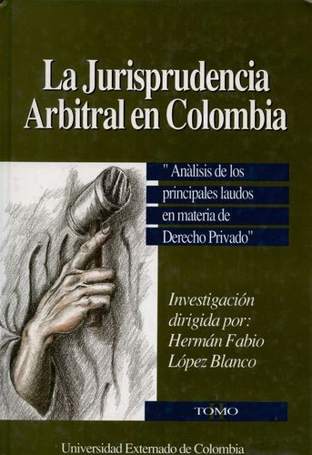 Libro Jurisprudencia Arbitral En Colombia. Tomo Ii, La