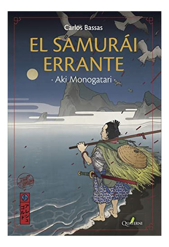 El Samurai Errante / Carlos Bassas Del Rey