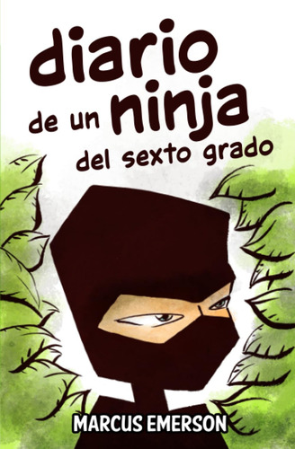 Libro : Diario De Un Ninja Del Sexto Grado (diary Of A 6th.