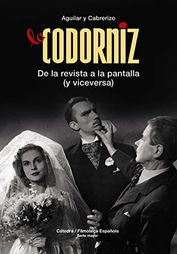 La Codorniz: De La Revista A La Pantalla (y Viceversa) (cáte