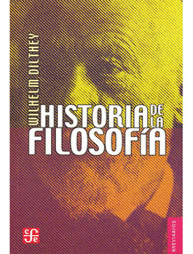 Libro Fisico Historia De La Filosofia ,  Wilhelm Dilthey