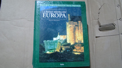 La Edad Media En Europa , Donald Matthew , Atlas Culturales