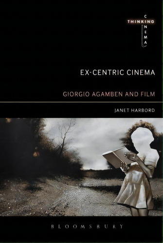Ex-centric Cinema, De Janet Harbord. Editorial Bloomsbury Publishing Plc, Tapa Dura En Inglés