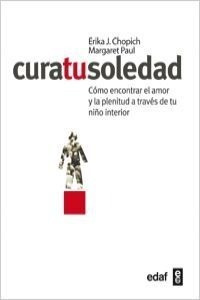 Libro Cura Tu Soledad - Chopich, Erika J./paul, Margaret